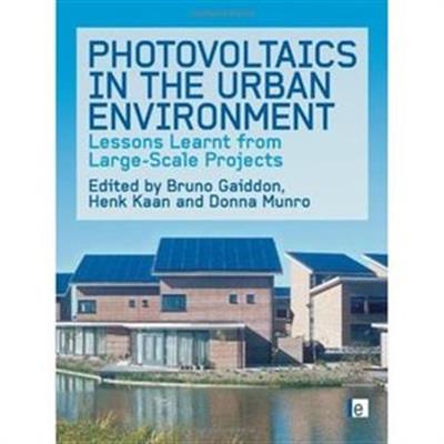 Photovoltaics in the Urban Environment Lessons Learnt from Large Scale Projects